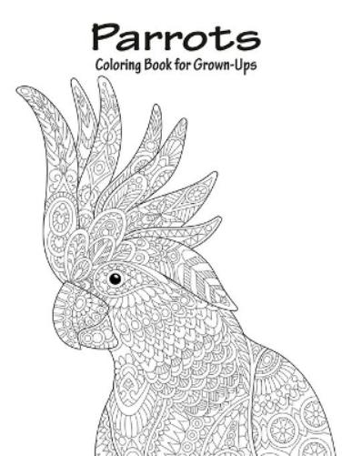 Parrots Coloring Book for Grown-Ups 1