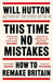 This Time No Mistakes