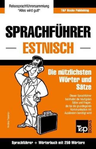 Sprachführer Deutsch-Estnisch und Mini-Wörterbuch mit 250 Wörtern