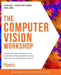 The The Computer Vision Workshop