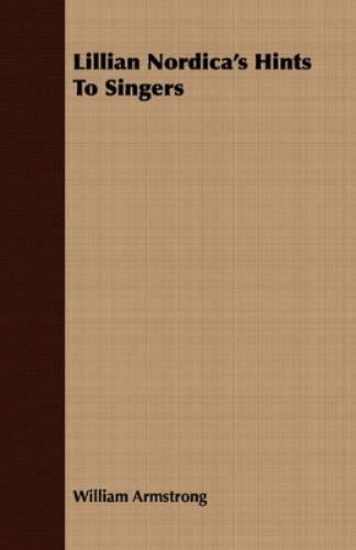 Lillian Nordica's Hints To Singers
