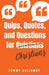 Quips, Quotes, and Questions for Quistians Christians