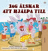 I Love to Help (Swedish Children's Book) (Swedish Bedtime Collection