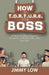 How to T.O.R.T.U.R.E. Your Boss