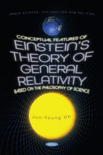 Conceptual Features of Einstein's Theory of General Relativity Based on the Philosophy of Science