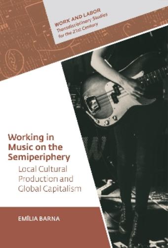 Working in Music on the Semiperiphery