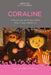 Coraline: A Closer Look at Studio LAIKA’s Stop-Motion Witchcraft (Animation: Key Films/Filmmakers