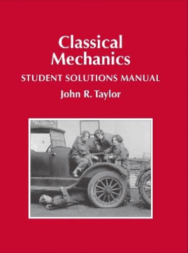 Classical Mechanics Student Solutions Manual