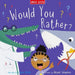 Would You Rather?