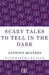 Scary Tales To Tell In The Dark