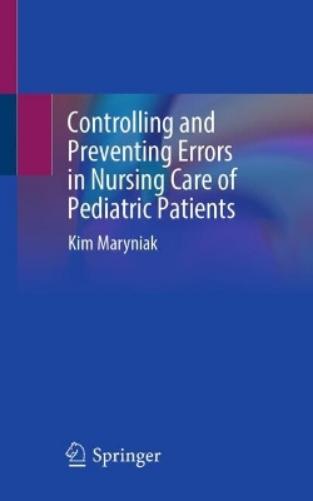Controlling and Preventing Errors in Nursing Care of Pediatric Patients