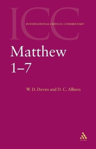 Matthew 1-7: Volume 1 (International Critical Commentary