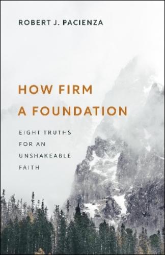 How Firm a Foundation