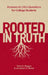 Rooted in Truth