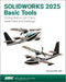 SOLIDWORKS 2025 Basic Tools