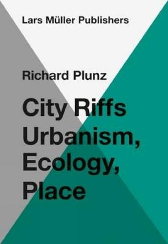 City Riffs Urbanism, Ecology, Place