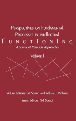 Perspectives on Fundamental Processes in Intellectual Functioning, Volume 1