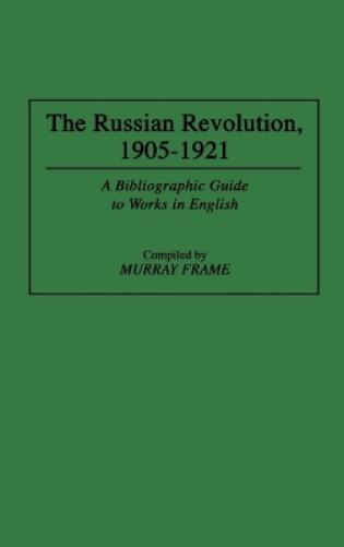 The Russian Revolution, 1905–1921