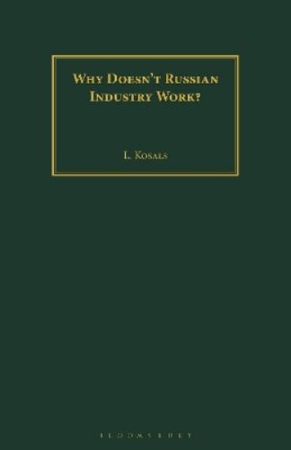 Why Doesn't Russian Industry Work?