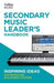 Secondary Music Leader's Handbook