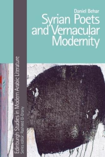 Syrian Poets and Vernacular Modernity