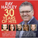 Ray Hadley 30 Years of Hits