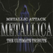 Metallic Attack: Metallica the Ultimate Tribute