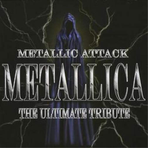 Metallic Attack: Metallica the Ultimate Tribute