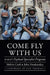 Come Fly with Us: NASA's Payload Specialist Program (Outward Odyssey: A People's History of Spaceflight