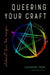 Queering Your Craft