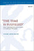 “The Time Is Fulfilled”