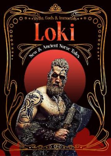 Loki: New & Ancient Norse Tales (Myths, Gods & Immortals