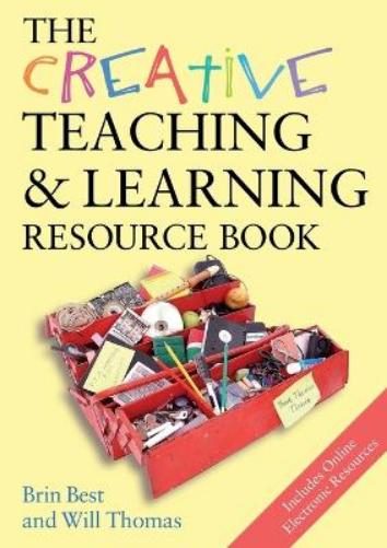 The Creative Teaching & Learning Resource Book (Creativity for Learning