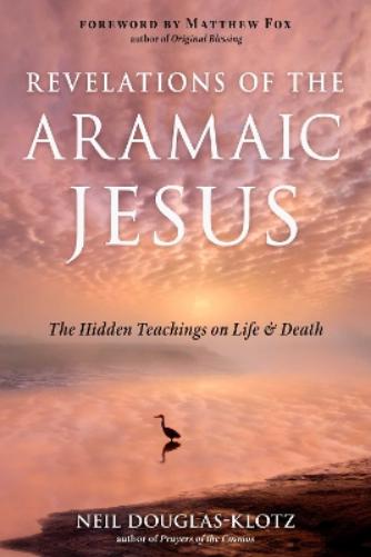 Revelations of the Aramaic Jesus