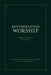 Reformation Worship