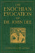 The Enochian Evocation of Dr. John Dee
