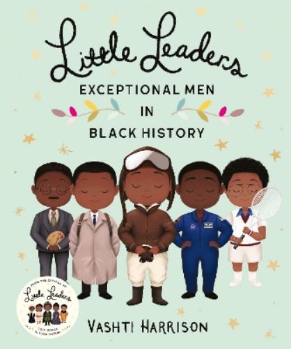 Little Leaders: Exceptional Men in Black History