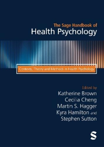 The Sage Handbook of Health Psychology
