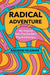 Radical Adventure