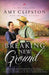 Breaking New Ground (An Amish Legacy Novel