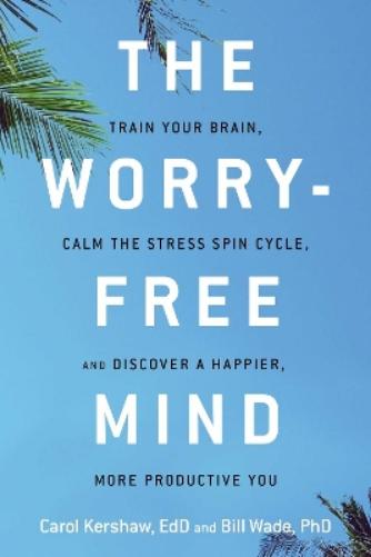 The Worry-Free Mind