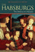 The Habsburgs: The History of a Dynasty (Dynasties