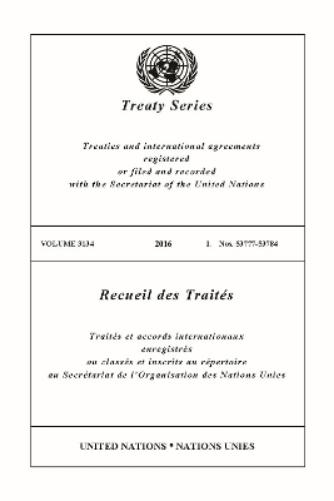 Treaty Series 3134 (United Nations Treaty Series / Recueil des Traites des Nations Unies