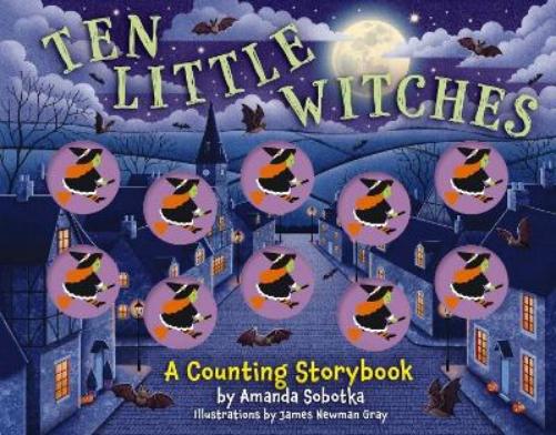 Ten Little Witches: A Counting Storybook (Magical Counting Storybooks