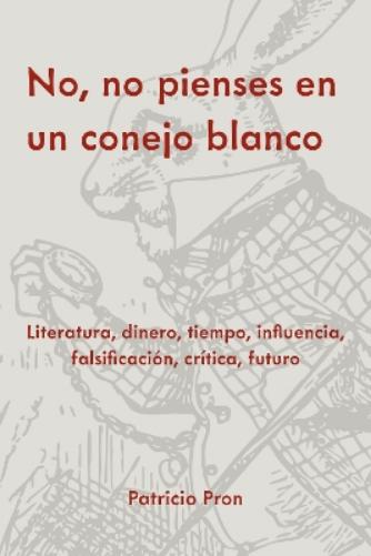 No, No Pienses En Un Conejo Blanco