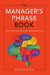 The Manager's Phrase Book