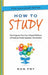 How to Study, 25th Anniversary Edition