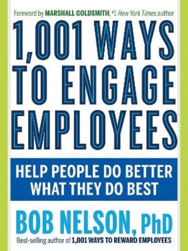 1,001 Ways to Engage Employees