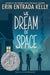 We Dream of Space
