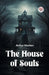 The House of Souls (Edition2023)